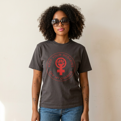 get your rosaries off my ovaries feminist tshirt