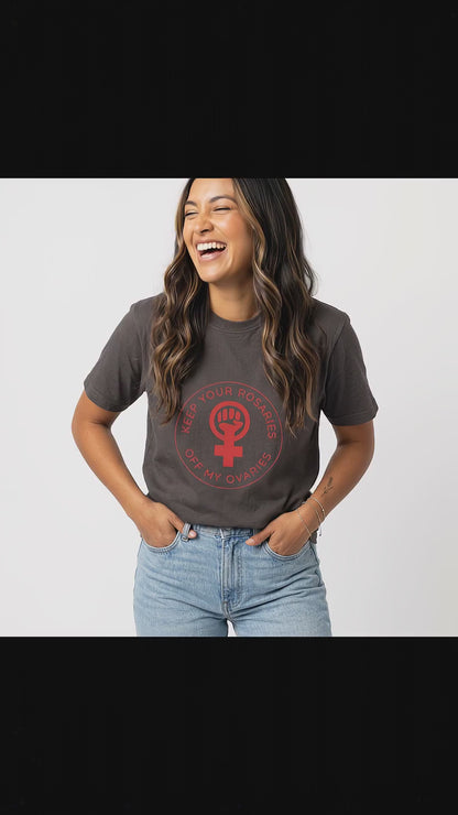 get your rosaries off my ovaries feminist tshirt